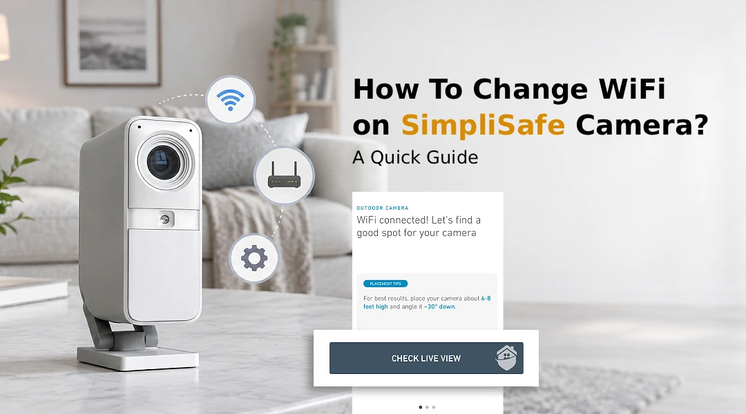 Change WiFi On SimpliSafe Camera